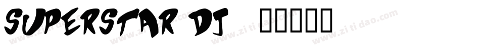 Superstar DJ字体转换